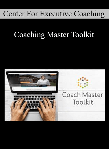 Center For Executive Coaching - Coaching Master Toolkit