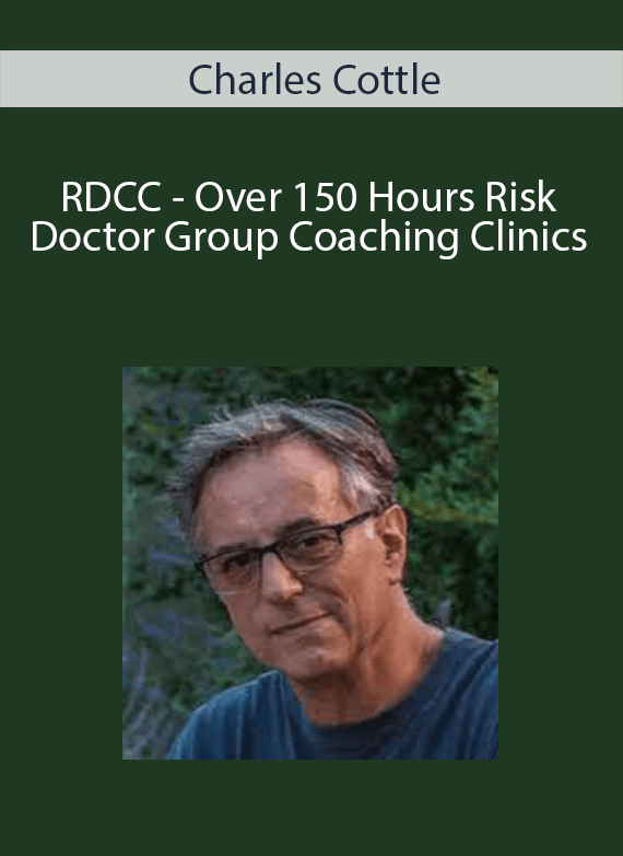 Charles Cottle - RDCC - Over 150 Hours Risk Doctor Group Coaching Clinics