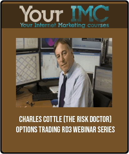 [Download Now] Charles Cottle (The Risk Doctor) – Options Trading RD3 Webinar Series