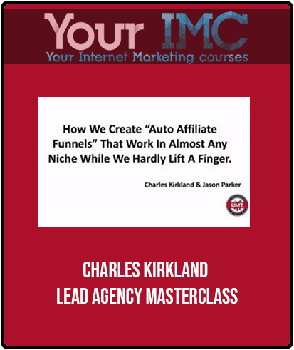 Charles Kirkland - Lead Agency Masterclass