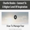 [Download Now] Charlie Knoles - How To Manage Fear