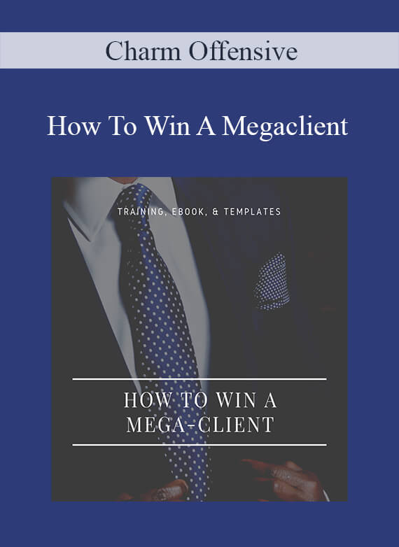 [Download Now] Charm Offensive – How To Win A Megaclient