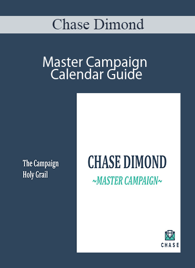 Chase Dimond - Master Campaign Calendar Guide