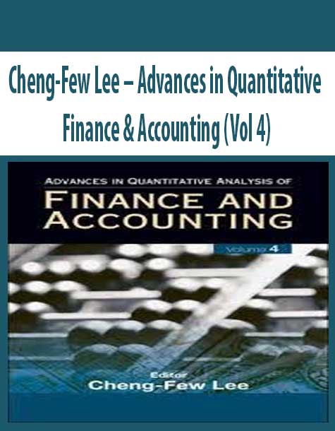 Cheng-Few Lee – Advances in Quantitative Finance & Accounting (Vol 4)