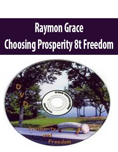 [Download Now] Choosing Prosperity 8t Freedom – Raymon Grace