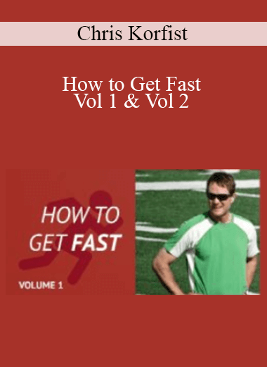 Chris Korfist - How to Get Fast Vol 1 & Vol 2