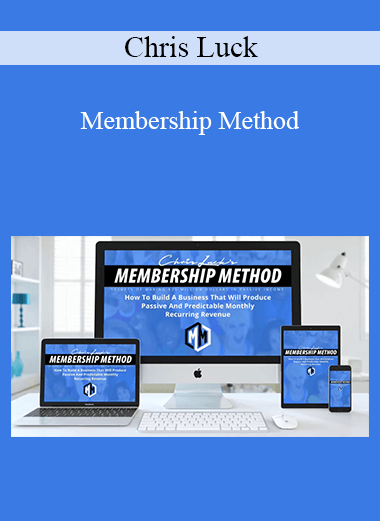 Chris Luck - Membership Method