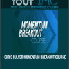 Chris Pulver – Momentum Breakout Course