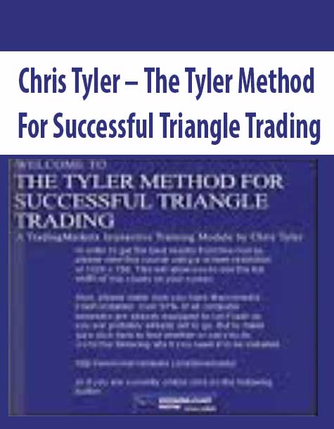 Chris Tyler – The Tyler Method For Successful Triangle Trading