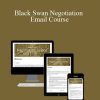 [Download Now] Chris Voss – Black Swan Negotiation Email Course