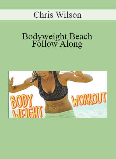 Chris Wilson - Bodyweight Beach Follow Along