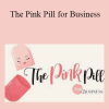 Christelyn Karazin - The Pink Pill for Business