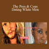 Christelyn Karazin - The Pros & Cons: Dating White Men