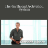 Christian Hudson - The Girlfriend Activation System