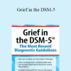 Christina Zampitella - Grief in the DSM-5: The Most Recent Diagnostic Guidelines