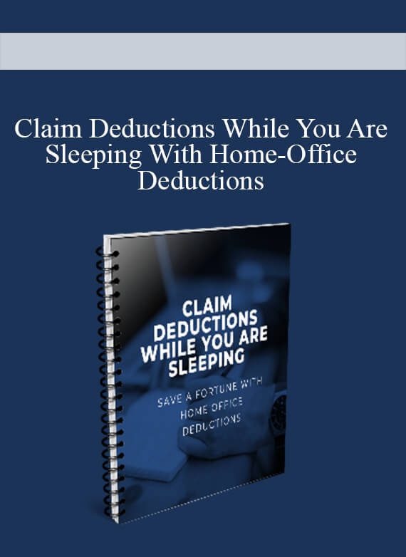 [Download Now] Claim Deductions While You Are Sleeping With Home-Office Deductions