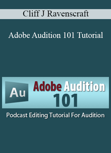 Cliff J Ravenscraft - Adobe Audition 101 Tutorial