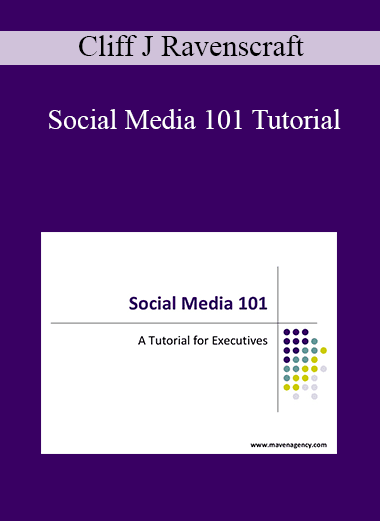 Cliff J Ravenscraft - Social Media 101 Tutorial