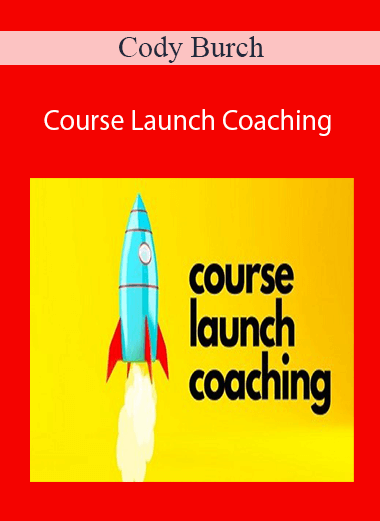 Cody Burch - Course Launch Coaching