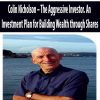 Colin Nicholson – The Aggressive Investor. An Investment Plan for Building Wealth through Shares