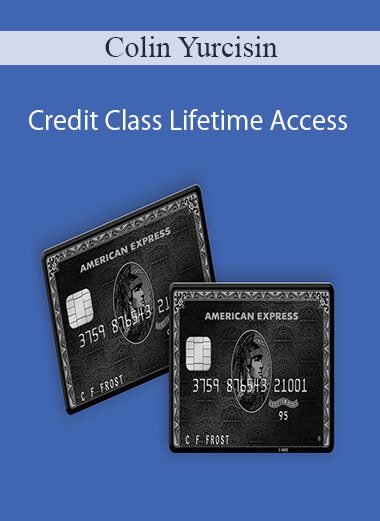 Colin Yurcisin - Credit Class Lifetime Access