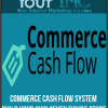 [Download Now] Commerce Cash Flow System - Build Your Own Seven Figure Store