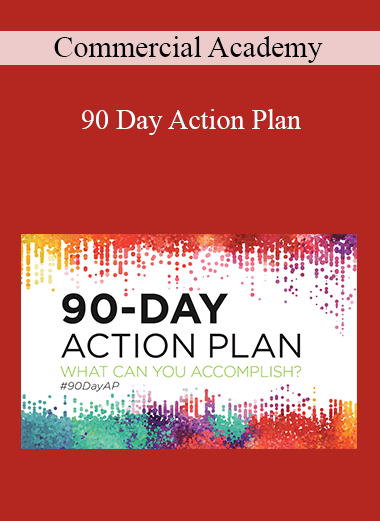 Commercial Academy - 90 Day Action Plan