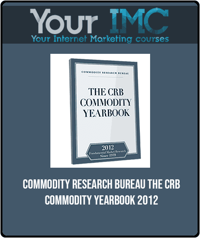 Commodity Research Bureau - The CRB Commodity Yearbook 2012