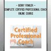 [Download Now] Berry Fowler – Complete Certified Professional Coach Online Course