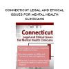 [Download Now] Connecticut Legal and Ethical Issues for Mental Health Clinicians - Susan Lewis