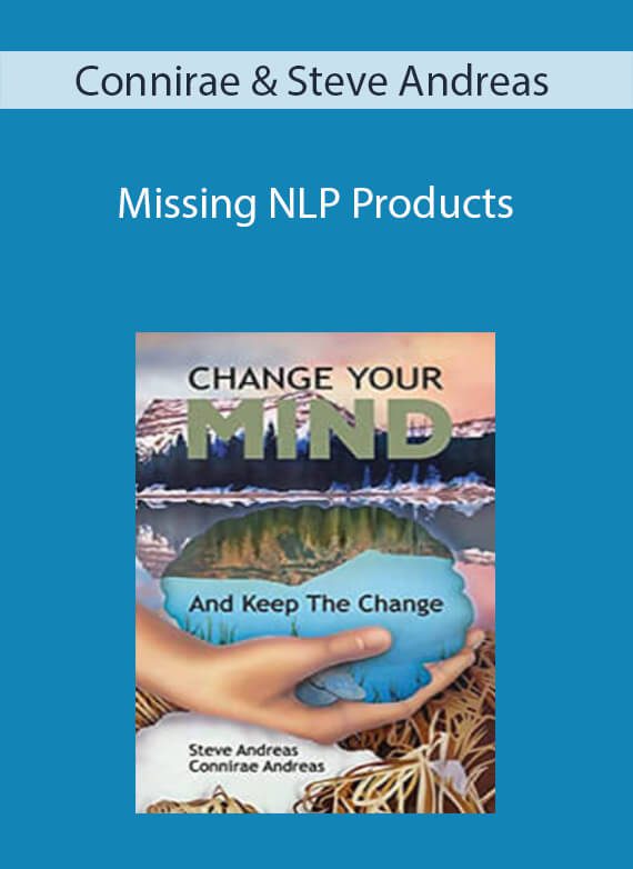 Connirae & Steve Andreas - Missing NLP Products