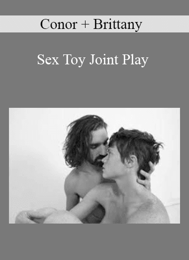 Conor + Brittany - Sex Toy Joint Play