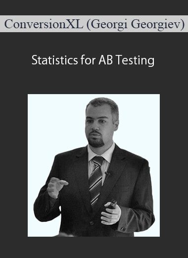 ConversionXL (Georgi Georgiev) - Statistics for AB Testing