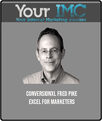 ConversionXL – Fred Pike – Excel For Marketers