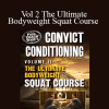 Convict Conditioning - Vol 2 The Ultimate Bodyweight Squat Course