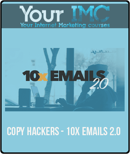 Copy Hackers - 10x Emails 2.0