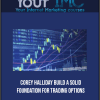 [Download Now] Corey Halliday – Build A Solid Foundation For Trading Options