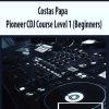 [Download Now] Costas Papa – Pioneer CDJ Course Level 1 (Beginners)