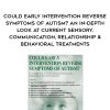 [Download Now] Could Early Intervention Reverse Symptoms of Autism? An In-Depth Look at Current Sensory