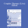 EP13 Clinical Demonstration 12 - Couples Therapy (Live) Hilton - Jon Carlson