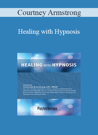 Courtney Armstrong - Healing with Hypnosis