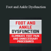 Courtney Conley - Foot and Ankle Dysfunction: Eliminate Foot Pain and Unnecessary Procedures