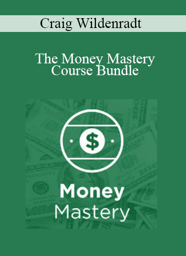 Craig Wildenradt (Bloomverse Releasing) - The Money Mastery Course Bundle