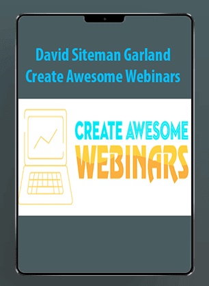 [Download Now] David Siteman Garland - Create Awesome Webinars