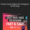 Create travel videos for Instagram fast & easy