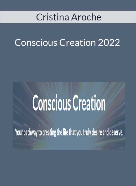 Cristina Aroche - Conscious Creation 2022