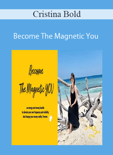 Cristina Bold - Become The Magnetic You