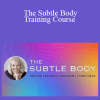 Cyndi Dale - The Subtle Body Training Course: Energetic Tools for Transformation and Healing