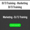 [Download Now] DJ TJ Training - Marketing - DJ TJ Training