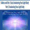 [Download Now] DaBen and Orin - Basic Awakening Your Light Body: Part 5 Awakening Your Light Body